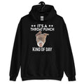 It's A Throat Punch Kind Of Day Hoodie for Dog Lovers