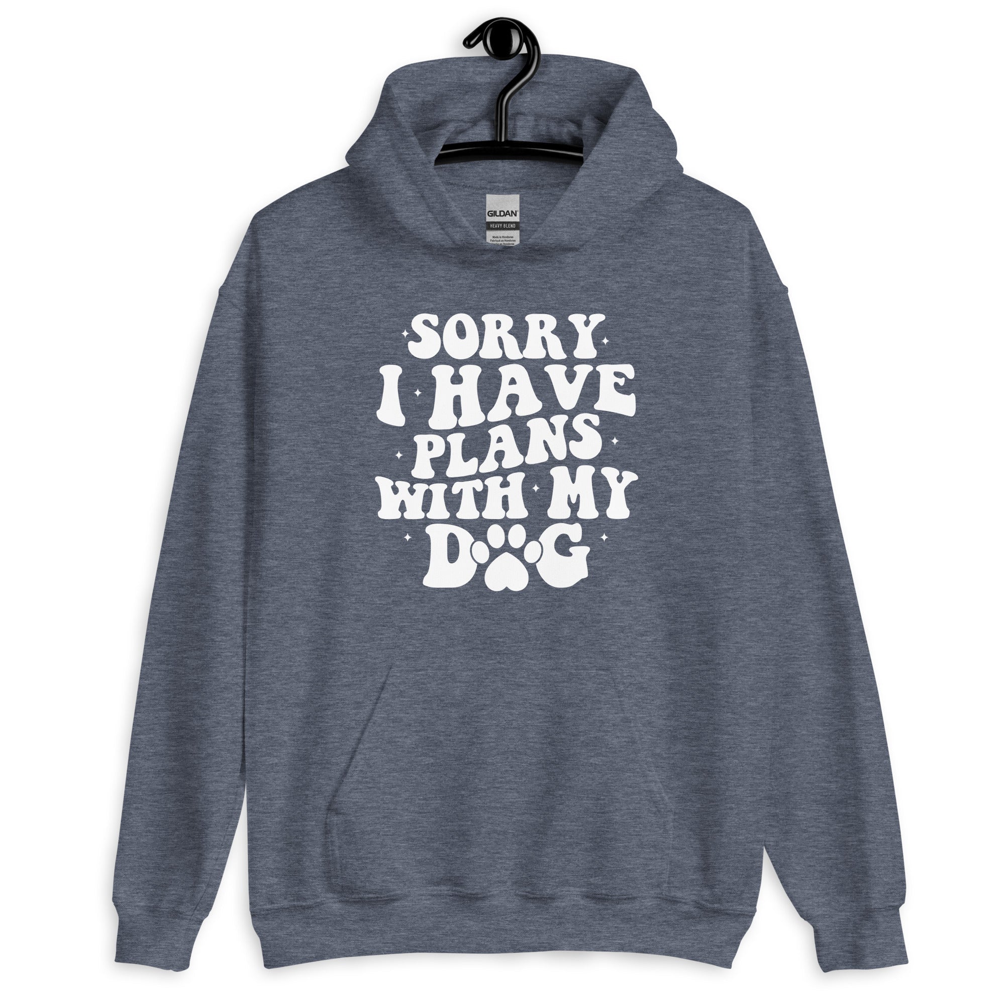 Exclusive : Sorry I Have Plans with My Dog Hoodie