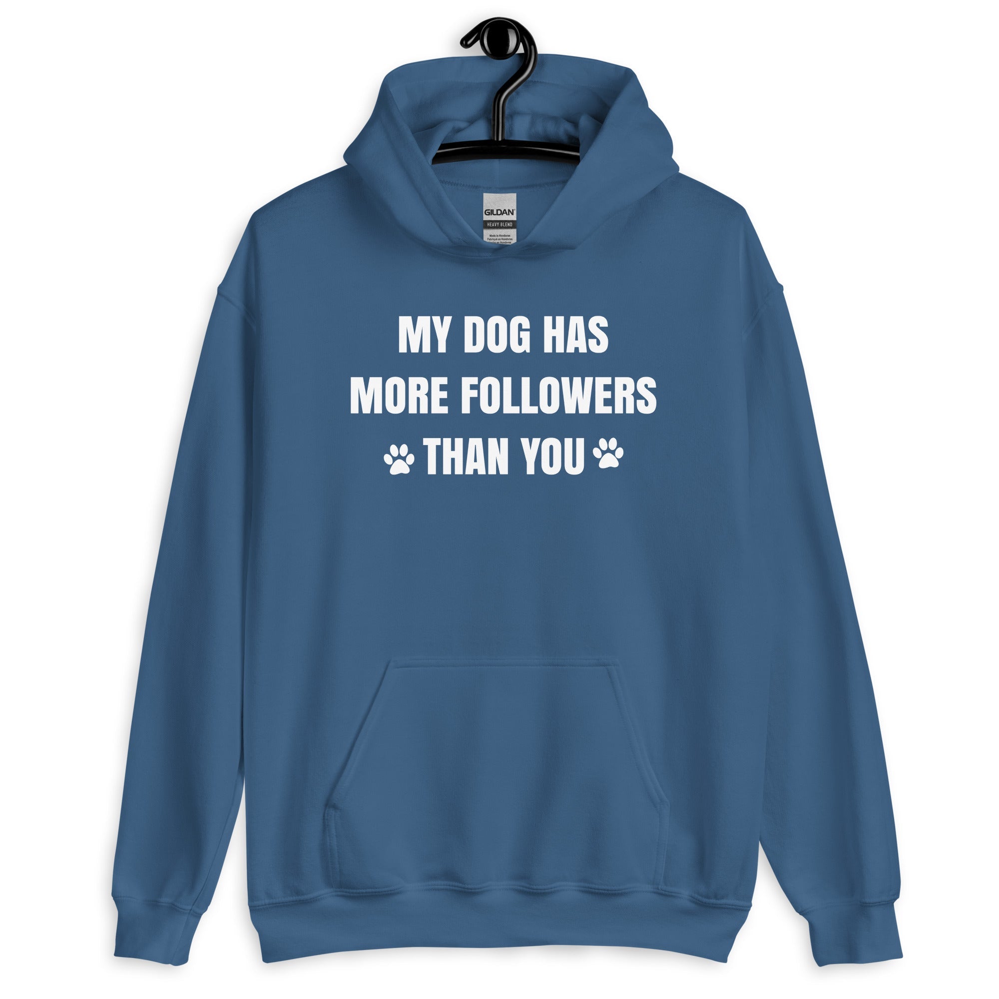 My Dog Has More Followers Than You Unisex Hoodie