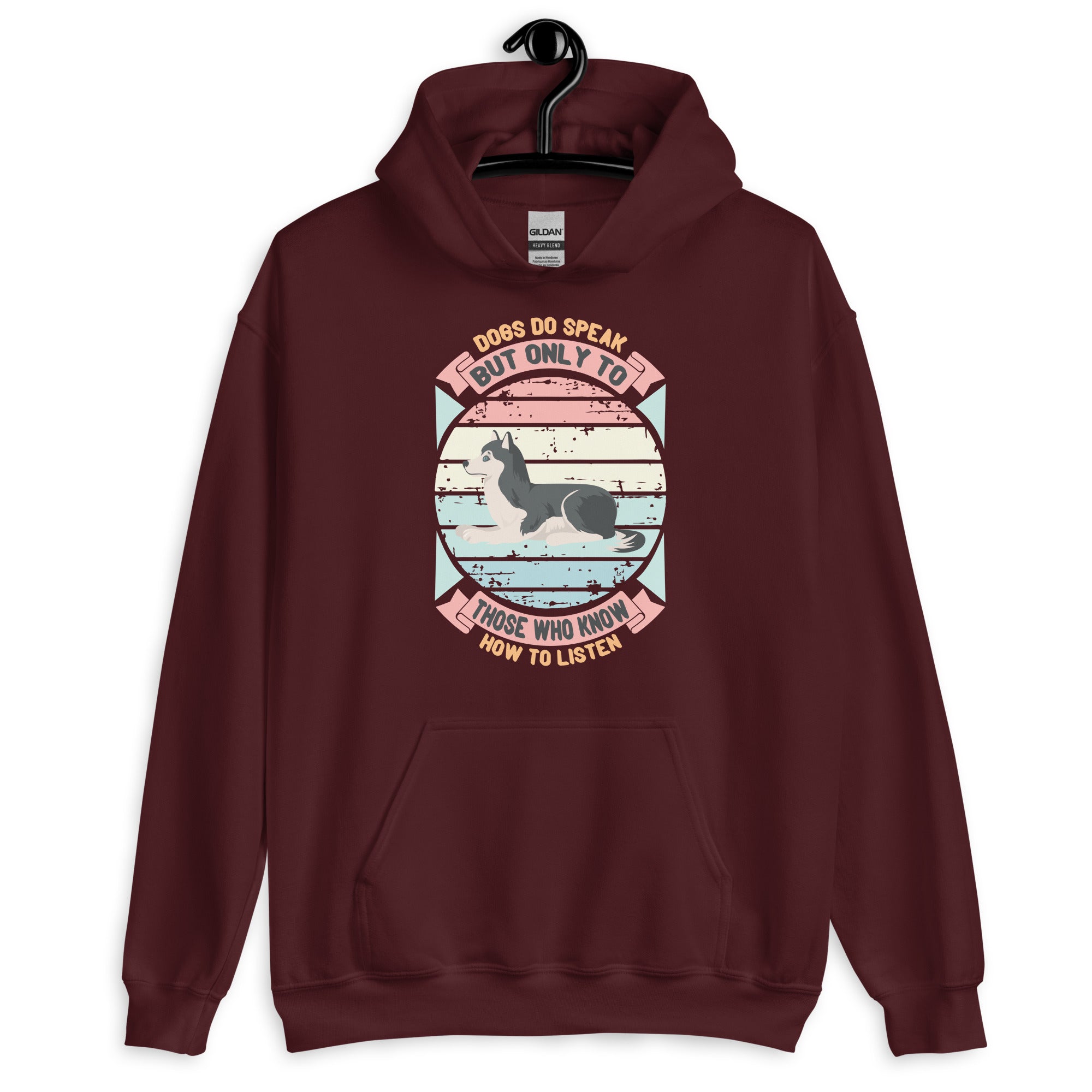 Dogs Do Speak But Only To Those Who Know How To Listen Hoodie