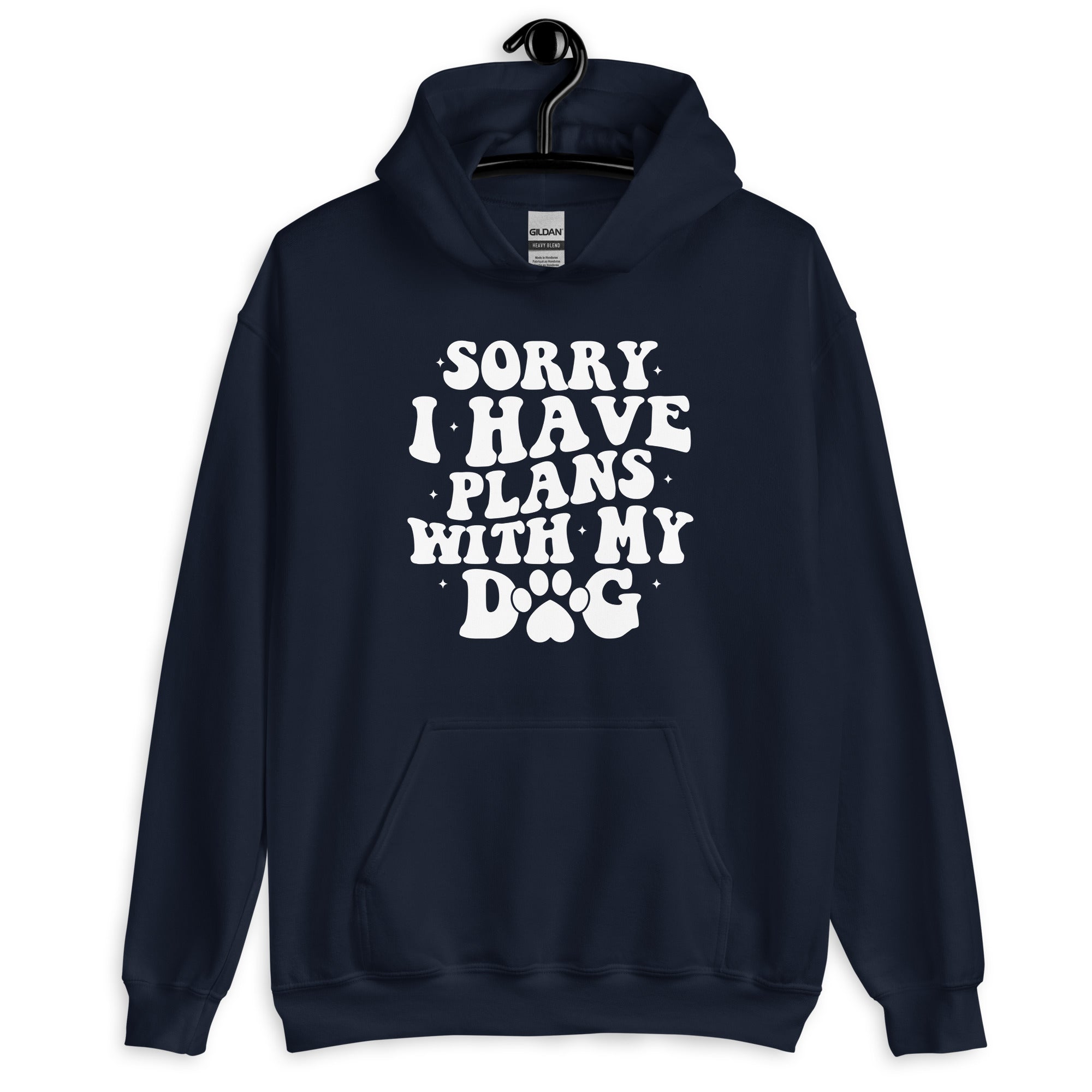 Exclusive : Sorry I Have Plans with My Dog Hoodie