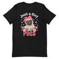 Just a Girl Who Loves Pugs T-Shirt